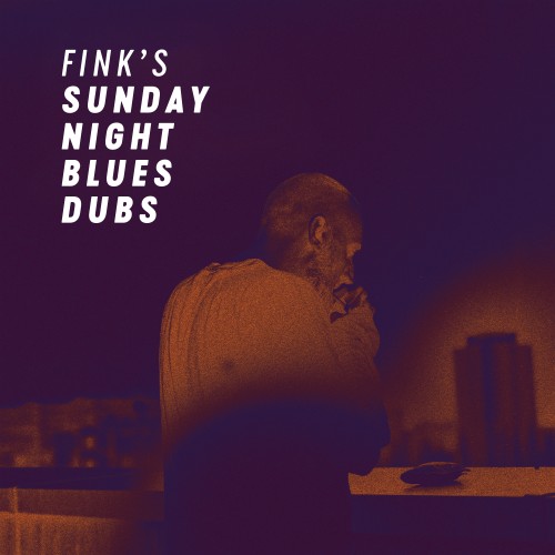 Fink’s Sunday Night Blues Dubs - 