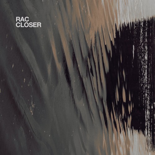 Closer - RAC