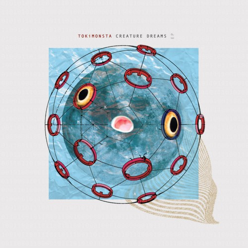 Creature Dreams EP - TOKiMONSTA