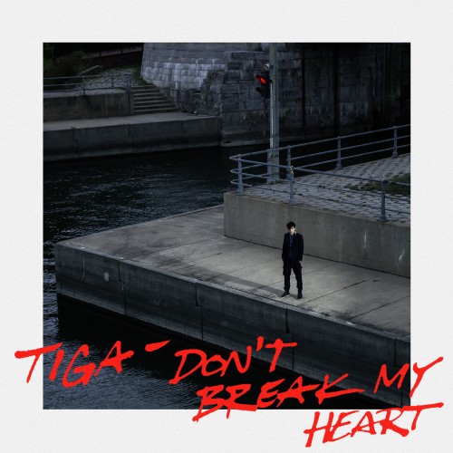 Don't Break My Heart - Tiga