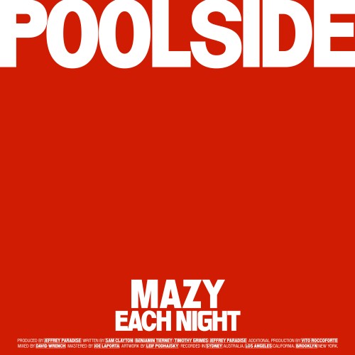 Each Night - Poolside and Mazy