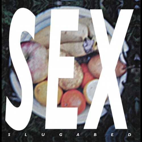 Sex - Slugabed