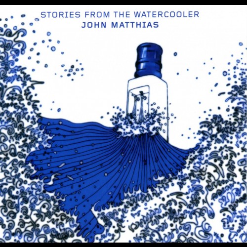 Stories From The Watercooler - John Matthias