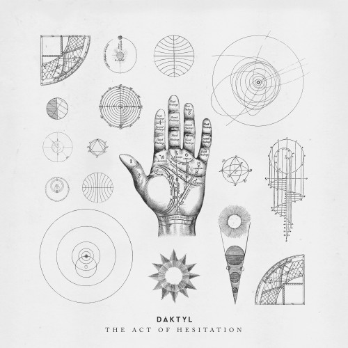 The Act of Hesitation - Daktyl