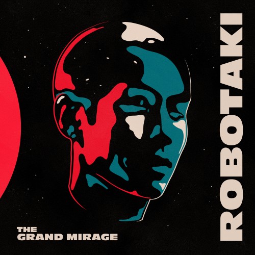 The Grand Mirage - Robotaki