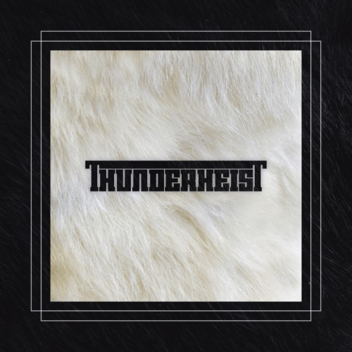 Thunderheist - Thunderheist