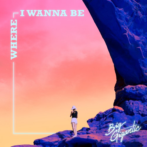 Where I Wanna Be - Big Gigantic